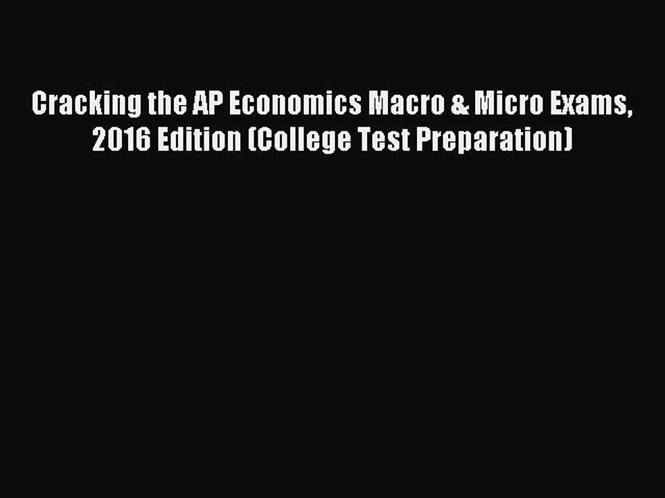 Read Cracking the AP Economics Macro & Micro Exams 2016 Edition (College Test Preparation)