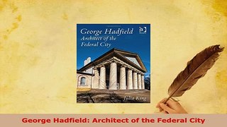 Download  George Hadfield Architect of the Federal City PDF Full Ebook
