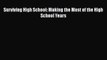 Download Surviving High School: Making the Most of the High School Years  Read Online