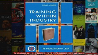 Training Within Industry The Foundation of Lean