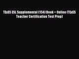 Read TExES ESL Supplemental (154) Book   Online (TExES Teacher Certification Test Prep) Ebook