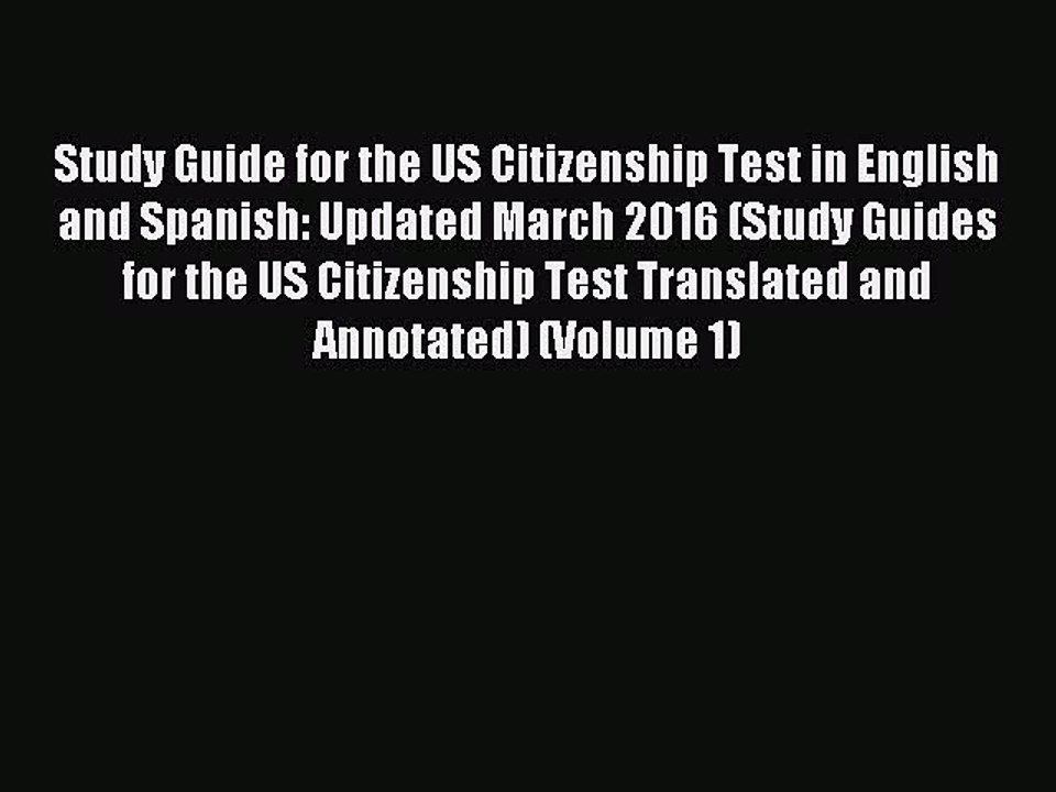 Read Study Guide for the US Citizenship Test in English and Spanish: Updated March 2016 (Study