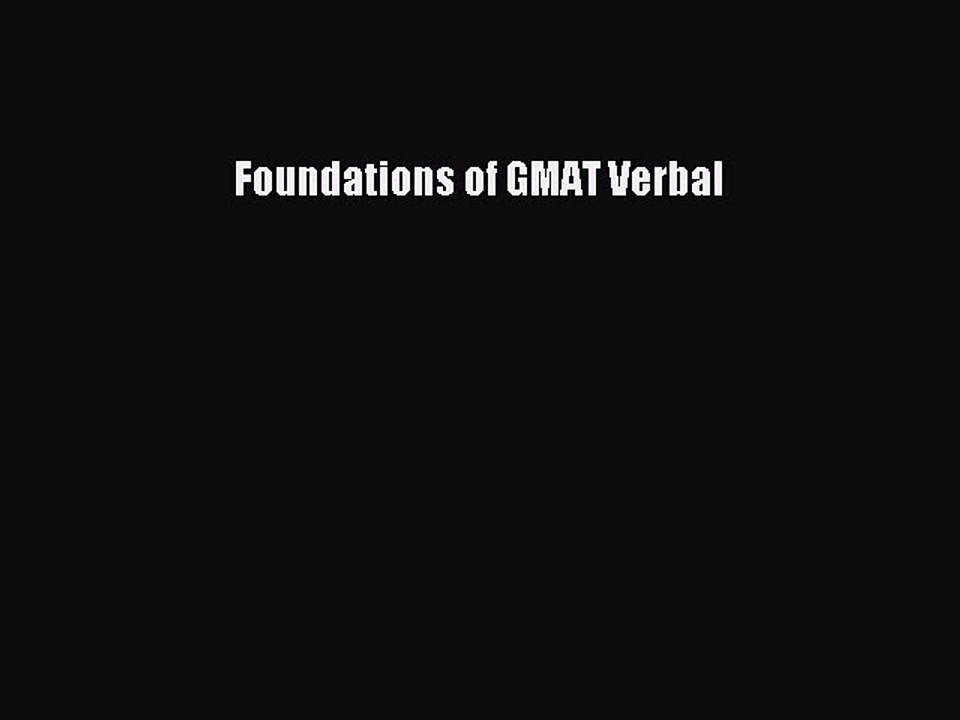 Read Foundations of GMAT Verbal Ebook Free