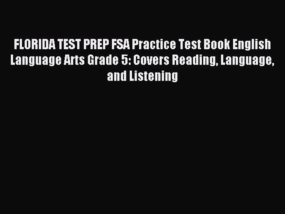 Read FLORIDA TEST PREP FSA Practice Test Book English Language Arts Grade 5: Covers Reading