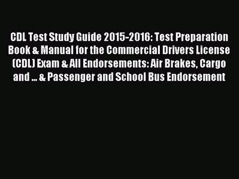 Read CDL Test Study Guide 2015-2016: Test Preparation Book & Manual for the Commercial Drivers