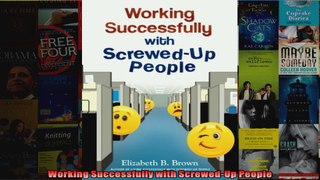 Working Successfully with ScrewedUp People