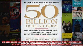 50 Billion Dollar Boss African American Women Sharing Stories of Success in