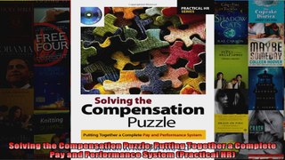 Solving the Compensation Puzzle Putting Together a Complete Pay and Performance System
