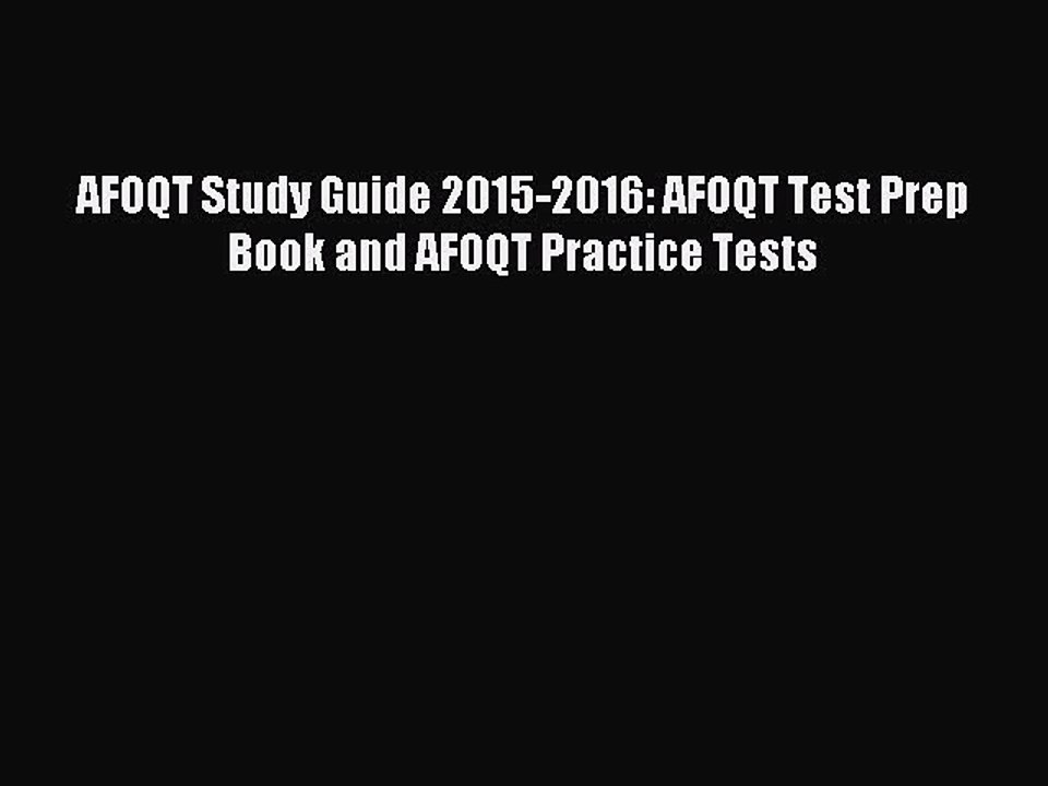 Download AFOQT Study Guide 2015-2016: AFOQT Test Prep Book and AFOQT Practice Tests Ebook Online