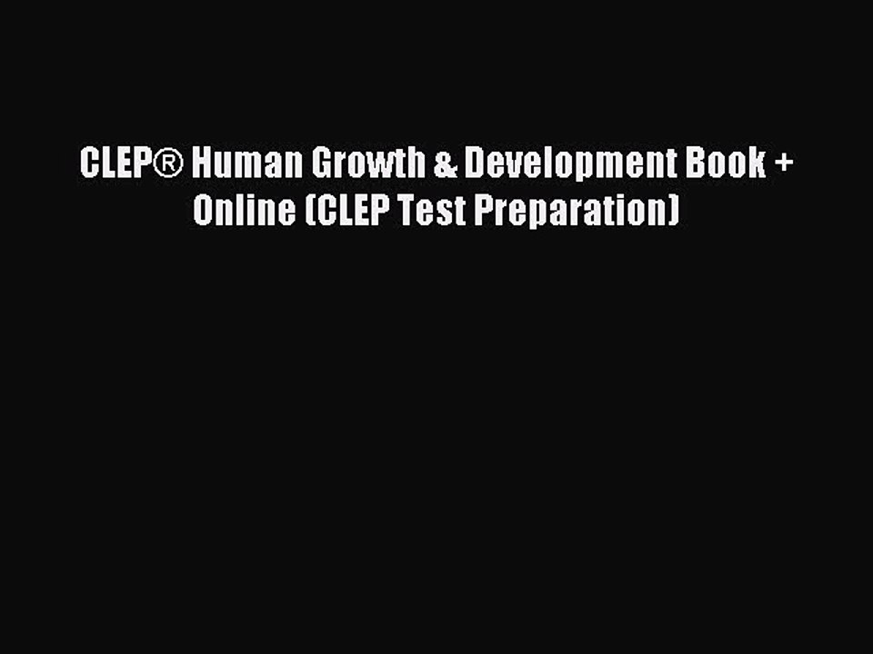 Read CLEP® Human Growth & Development Book + Online (CLEP Test Preparation) Ebook Free