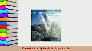 PDF  Fountains Splash  Spectacle Download Online