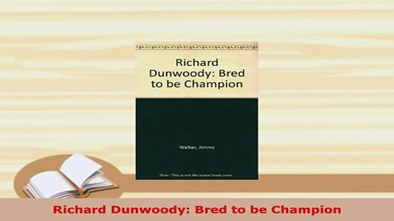 PDF  Richard Dunwoody Bred to be Champion Download Online