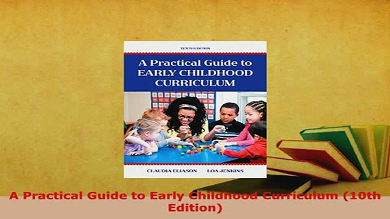 Download  A Practical Guide to Early Childhood Curriculum 10th Edition PDF Online