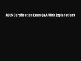 Read ACLS Certification Exam Q&A With Explanations PDF Free