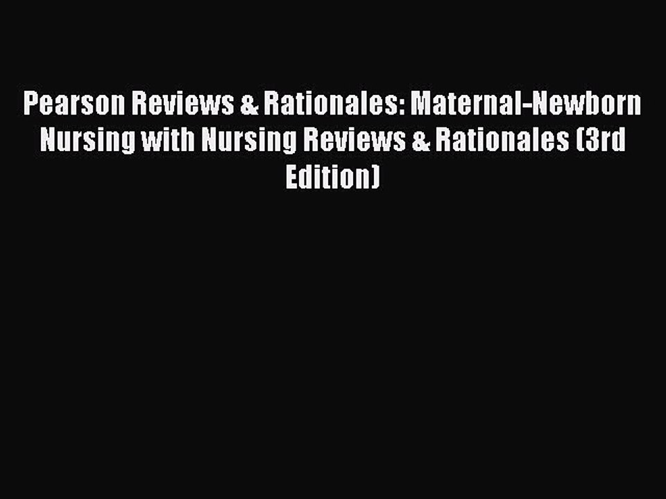 Read Pearson Reviews & Rationales: Maternal-Newborn Nursing with Nursing Reviews & Rationales