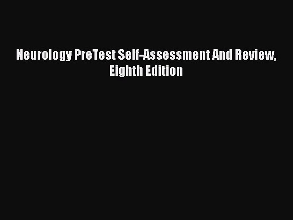 Read Neurology PreTest Self-Assessment And Review Eighth Edition PDF Free