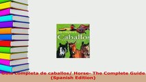 Download  Guia completa de caballos Horse The Complete Guide Spanish Edition PDF Full Ebook