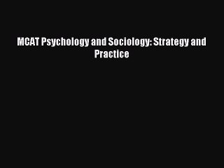 Download MCAT Psychology and Sociology: Strategy and Practice PDF Free