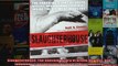 Slaughterhouse The Shocking Story of Greed Neglect and Inhumane Treatment Inside the US