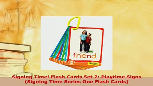 PDF Signing Time Flash Cards Set 2 Playtime Signs Signing Time Series One Flash Cards Read Full Ebook