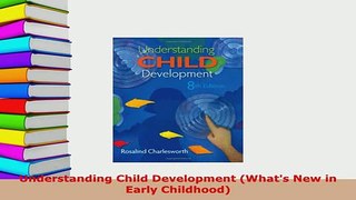 Download  Understanding Child Development Whats New in Early Childhood Read Full Ebook