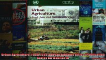 Urban Agriculture Food Jobs and Sustainable Cities Publication Series for Habitat II