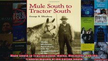 Mule South to Tractor South Mules Machines and the Transformation of the Cotton South