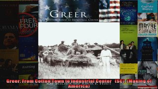 Greer From Cotton Town to Industrial Center   SC  Making of America