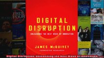 Digital Disruption Unleashing the Next Wave of Innovation