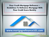 How to refinance mortgage with poor credit rating with low rates