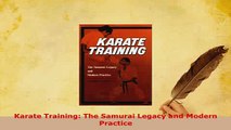 PDF  Karate Training The Samurai Legacy and Modern Practice Read Full Ebook