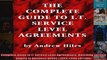Complete Guide to IT Service Level Agreements Matching Service Quality to Business Needs