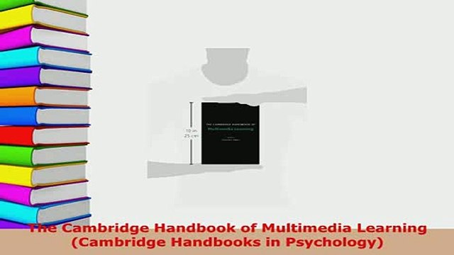 Download The Cambridge Handbook of Multimedia Learning Cambridge Handbooks in Psychology Download Full Ebook