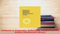 PDF  Fieldwork in Geography Reflections Perspectives and Actions GeoJournal Library Download Full Ebook