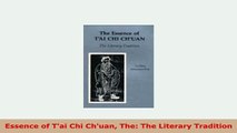 PDF  Essence of Tai Chi Chuan The The Literary Tradition Read Online