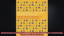 Humanizing the Web Change and Social Innovation Technology Work and Globalization
