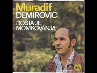 Muradif Demirovic-Dosta mi je momkovanja 1977