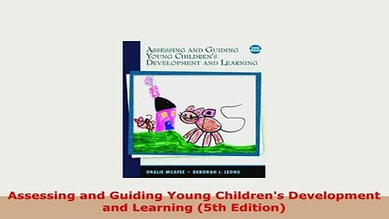 PDF  Assessing and Guiding Young Childrens Development and Learning 5th Edition PDF Online