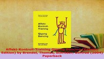 PDF  AffektKontrollTraining Qigong Dancing German Edition by Brendel Thomas Schröder PDF Online