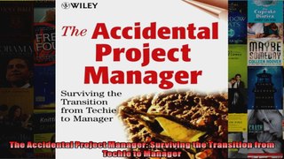 The Accidental Project Manager Surviving the Transition from Techie to Manager
