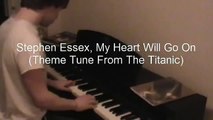 My Heart Will Go On - Titanic Theme Tune (Piano Cover by Stephen Essex)