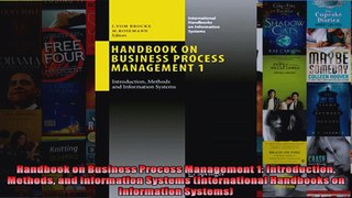 Handbook on Business Process Management 1 Introduction Methods and Information Systems