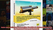 Sales and Statistical Forecasting Combined Mixing Approaches for Improved Forecast