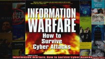 Information Warfare How to Survive Cyber Attacks
