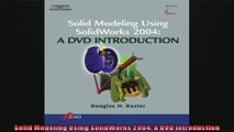 Solid Modeling Using SolidWorks 2004 A DVD Introduction
