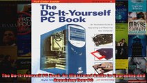 The DoItYourself PC Book An Illustrated Guide to Upgrading and Repairing Your PC