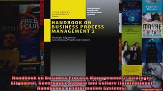 Handbook on Business Process Management 2 Strategic Alignment Governance People and