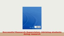 Download  Successful Research Supervision Advising students doing research PDF Online