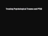 PDF Treating Psychological Trauma and PTSD  EBook