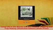 Download  Camp Life in the Woods and the Tricks of Trapping and Trap Making Illustrated Edition Download Online